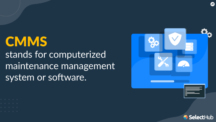 What is CMMS? | Computerized Maintenance Management System