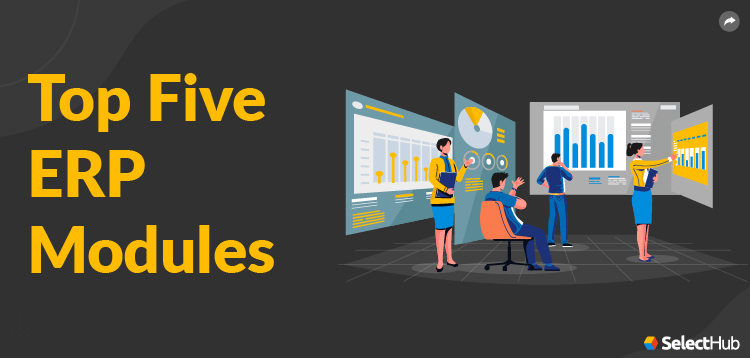 ERP Modules | Top 5 Most Common Modules For ERP